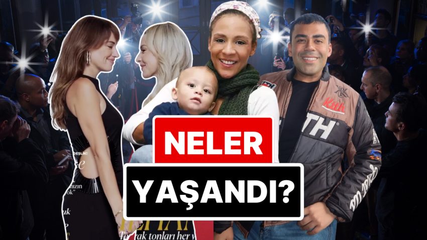 21-23 Nisan’a Damgasını Vuran Magazin Olaylarını Anlatıyoruz!