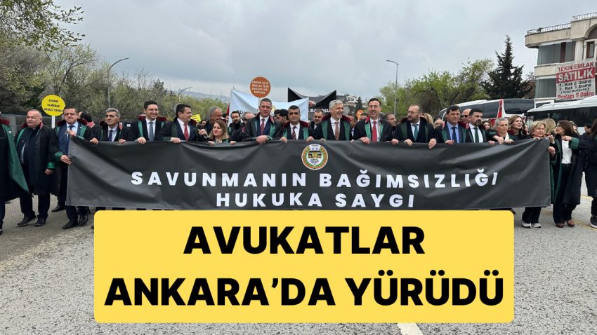 5 Nisan Avukatlar Günü’nde Avukatlar Ankara’da Yürüdü