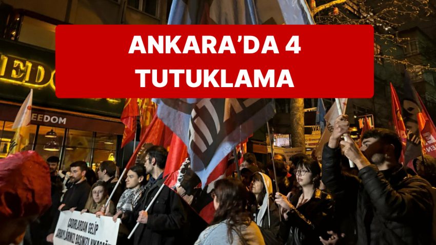Ankara’daki Öğrenci Hareketlerinde 4 Öğrenci Tutuklandı