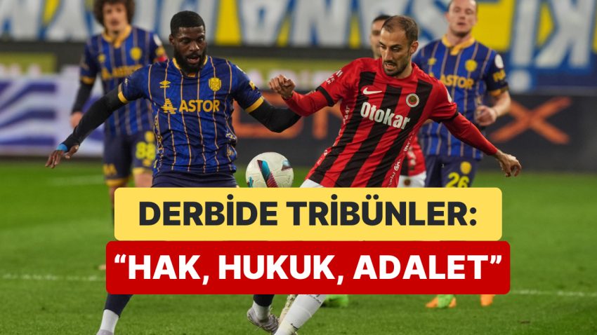 Ankaragücü – Gençlerbirliği Derbisinde Tribünlerde “Hak, Hukuk, Adalet” Sesleri