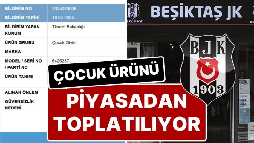 Bakanlık Duyurdu: Beşiktaş Kulübü’nün Mağazası Kartal Yuvası’ndaki Çocuk Kıyafeti Piyasadan Toplatılıyor