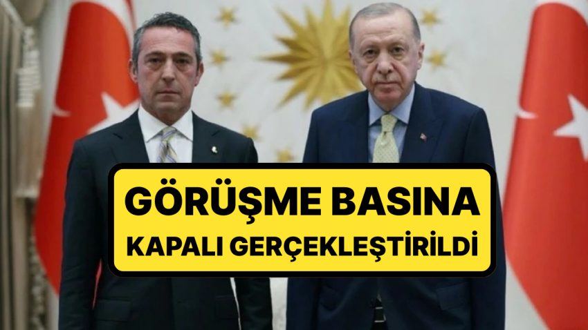Basına Kapalı Gerçekleştirildi: Ali Koç’tan Cumhurbaşkanı Recep Tayyip Erdoğan’a Ziyaret