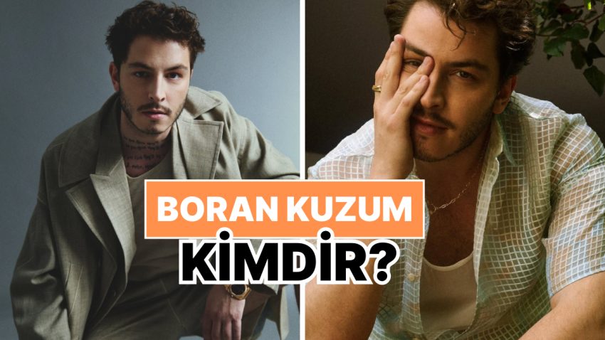Boran Kuzum Kimdir, Kaç Yaşında? Boran Kuzum Mesleği ve Özel Hayatı Hakkında Merak Edilenler