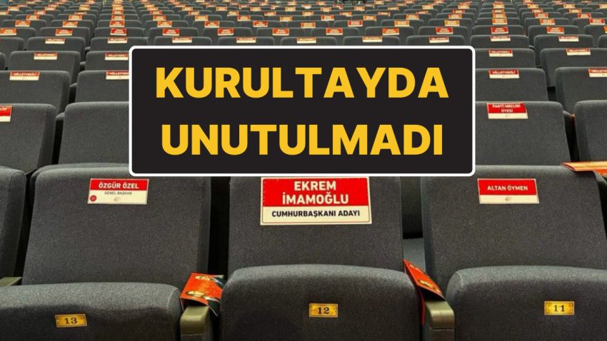 CHP’nin Kurultayında “Cumhurbaşkanı Adayı Ekrem İmamoğlu” Ayrıntısı