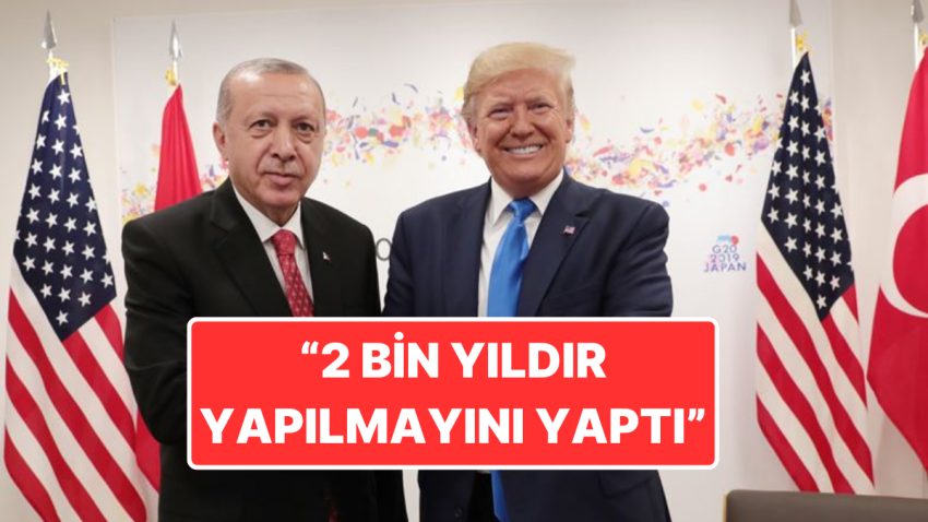 Donald Trump’tan Cumhurbaşkanı Erdoğan’a Övgü Dolu Kelamlar: “Ben Onu Seviyorum O da Beni Sever”