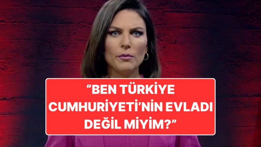 Ece Üner Bu türlü İsyan Etti: “Ben Türkiye Cumhuriyeti’nin Bir Evladı Değil miyim?”