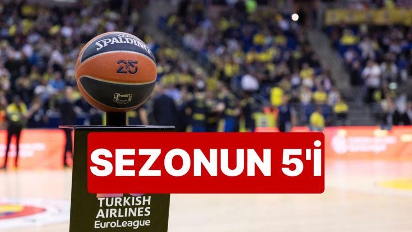 Euroleague’da Olağan Dönemin Birinci 5’i Açıklandı