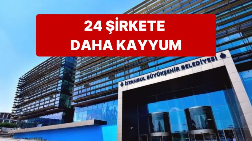 İBB Soruşturmasında İsmi Geçen Şirketlere Kayyum Atandı