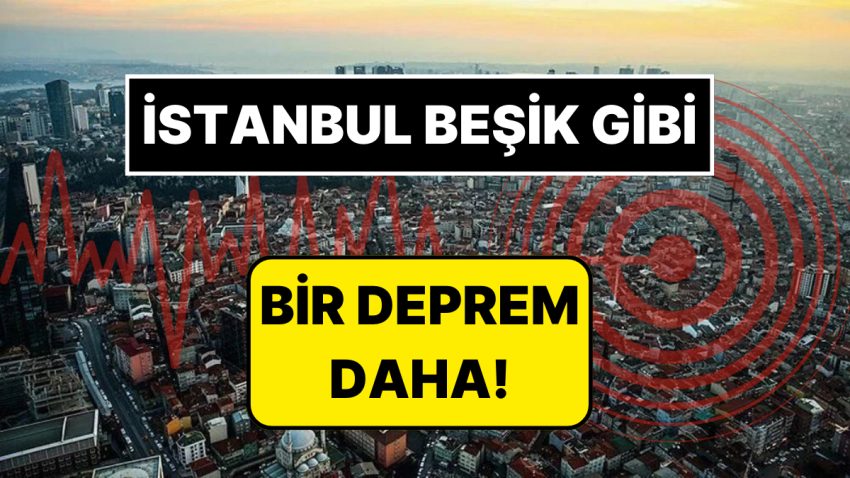 İstanbul Beşik Üzere: 25 Nisan Akşamı Bir Zelzele Daha Meydana Geldi!