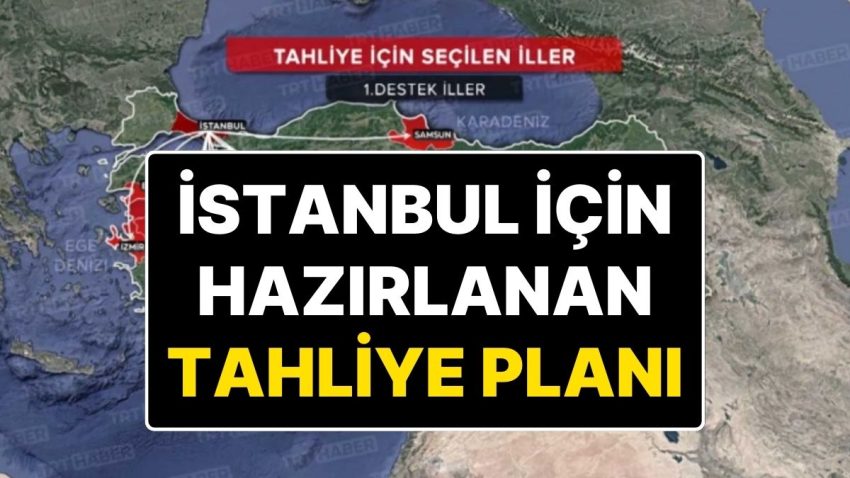 İstanbul’daki 23 Tahliye Noktası: İstanbul’da 7.5 Büyüklüğünde Bir Zelzele İçin Hazırlanan Tahliye Planı