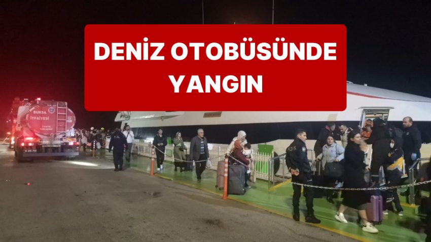 İstanbul’dan Hareket Eden Bursa Deniz Otobüsleri Feribotunda Yangın Çıktı