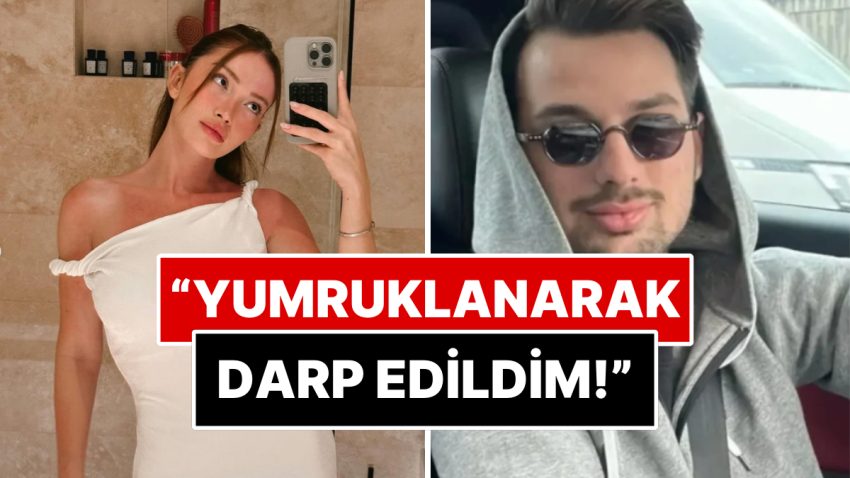 Kendisini Taciz Eden Berk Çetin’e Uzaklaştırma Kararı Alan Danla Bilic Eski Sevgilisi Tarafından Darp Edildi