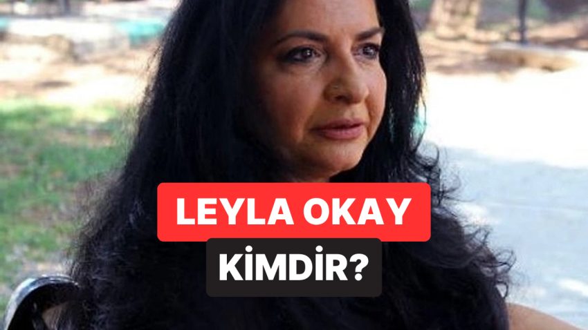 Leyla Okay Kimdir, Öldü mü? Leyla Okay’ın Yer Aldığı Diziler ve Sinemalar