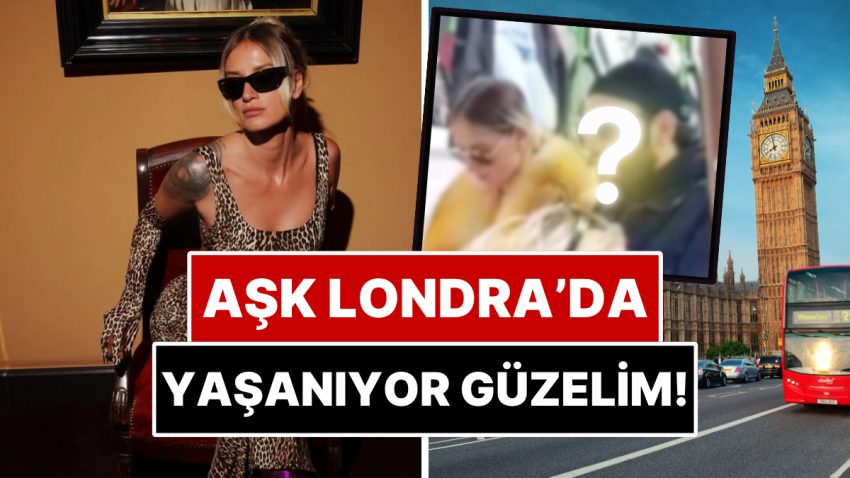 Londra Tatilinde İfşa Oldular: Aşka Uzun Bir Orta Veren Didem Soydan Hangi Ünlü İş İnsanıyla Aşk Yaşıyor?