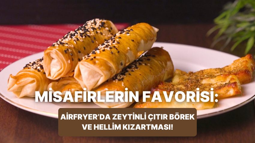Philips Çift Hazneli Airfryer’da Zeytinli Çıtır Börek ve Hellim Kızartması Nasıl Yapılır?