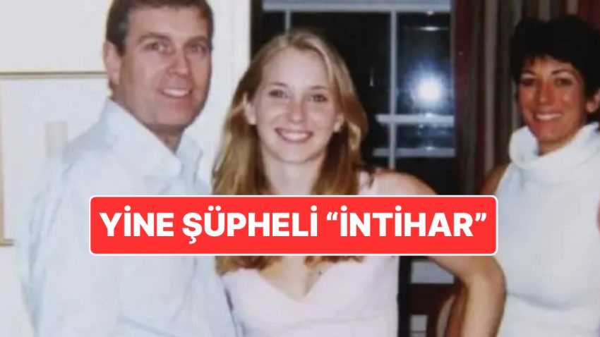 Prens Andrew ve Epstein’i Cinsel İstismarla Suçlamıştı: Virginia Giuffre’nin Kuşkulu Mevti