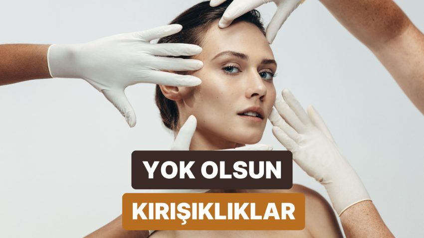 Pürüzsüz Bir Cilt İçin Geç Kalmadın! Kırışıklık Aykırısı Bakım Teklifleri