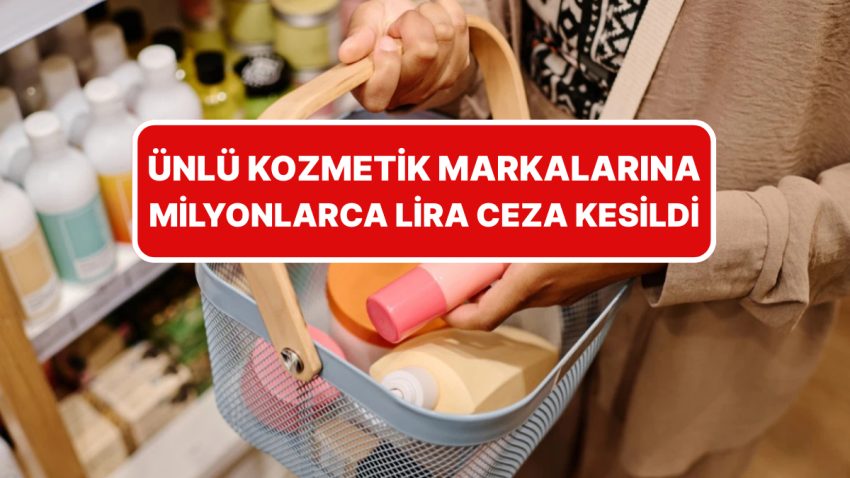 Rekabet Konseyi’nden 3 Kozmetik Şirketine Milyonlarca Lira Ceza