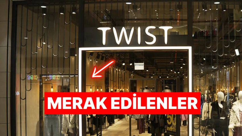 Twist Kimin, Kime İlişkin? Twist Markası Hakkında Merak Edilenler