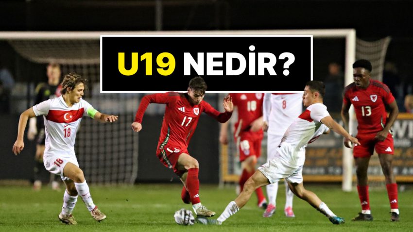 U19 Nedir? Futbolda U19 Ne Demek?
