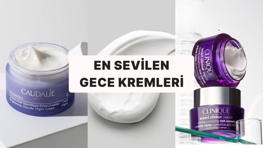 Uyurken Hoşlaşmak ve Gençleşmek İsteyenler İçin En Düzgün Gece Kremi Teklifleri