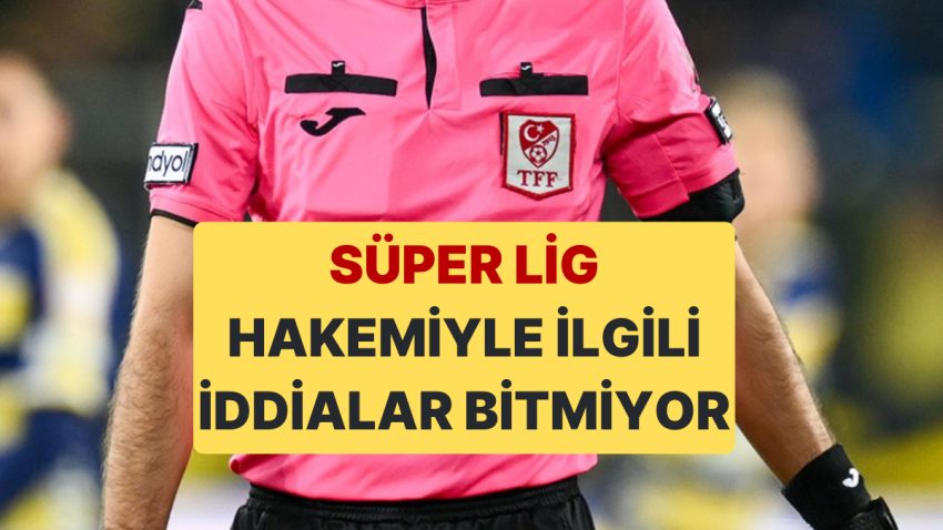 Yasaklı Husus ile Yakalandığı Tez Edilen Hakemle İlgili Savlar Bitmek Bilmiyor