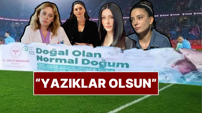 “Yazıklar Olsun!”: Ünlü İsimlerden “Doğal Olan Olağan Doğum” Pankartına Reaksiyon Yağdı