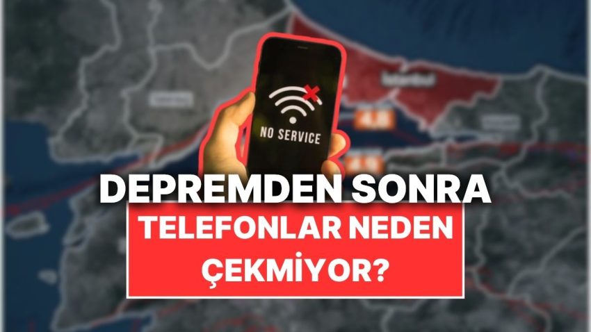 Zelzeleden Sonra Neden Telefonlarımız Çekmiyor?