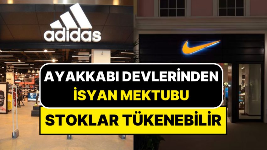 Ayakkabıya Dev Artırım Gelebilir Stoklar Tükenebilir! Adidas, Nike, Skechers’tan Ortak Mektup