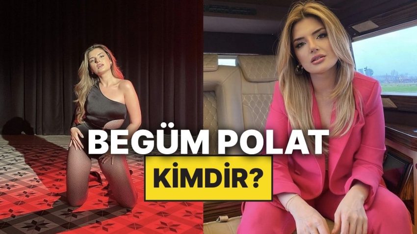 Begüm Polat Kimdir? Begüm Polat Kaç Yaşında, Ne İş Yapıyor?