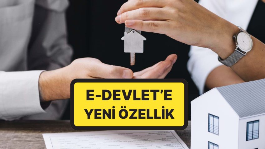 Bugün Erişime Açıldı! Kira Mukavelesinde Yeni Devir: E-Devlet’e Yeni Özellik