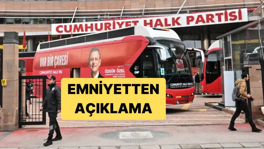 Emniyet Genel Müdürlüğü, CHP Otobüsüyle İlgili Kabahat Duyurusunda Bulundu