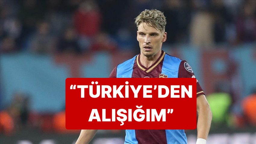 Eski Trabzonsporlu Larsen’den “Türkiye’den Alışkınım” Karşılığı
