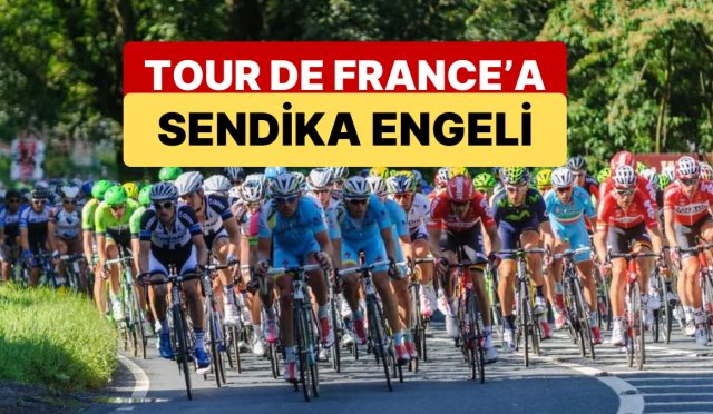 fransadaki-celik-sendikasi-tour-de-francei-sabote-edebileceklerini-sav-etti-eT47TETy.jpg