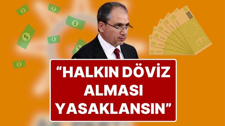 “Halkın Döviz Alması Yasaklansın”: AKP’li Vekil, Dövize Yönelimin Engellenmesini İstedi