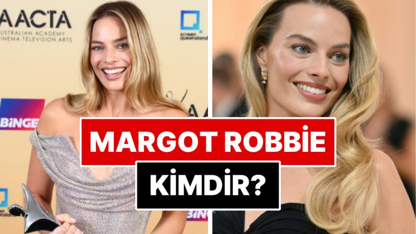 Margot Robbie Kimdir? Margot Robbie’nin Yer Aldığı Sinemalar Nelerdir? Margot Robbie Evli mi? Çocuğu Var mı?