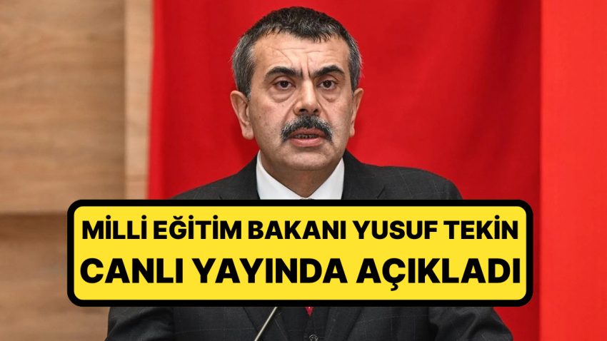 Milli Eğitim Bakanı Yusuf Tekin Canlı Yayında Açıkladı: Yaz Tatili Öne Çekilecek mi?