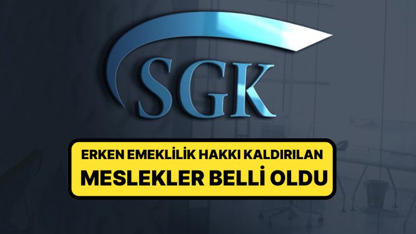 SGK Resmen Duyurdu: Yüzlere Meslek Kümesinin Erken Emeklilik Hakkı Kaldırıldı