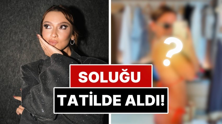 Yazı Erken Getirip Bikinili Paylaşımlara Başlayan Hadise’den Eski Sevgilisi Şenol Sönmez’e Olay Gönderme!