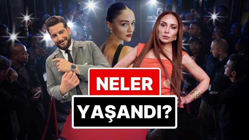 17-18 Mayıs’a Damgasını Vuran Magazin Olaylarını Anlatıyoruz!