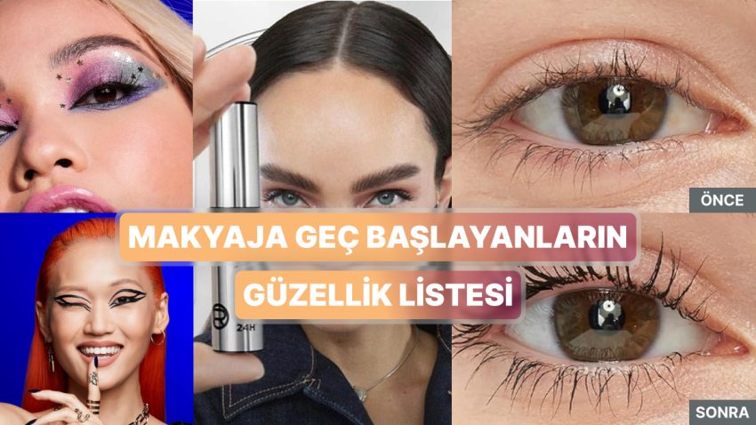 30’lu Yaşlarınızdaysanız ve Hala Makyaj Yapmayı Bilmiyorsanız Size Yardımcı Olacak Eserler Serisi 6