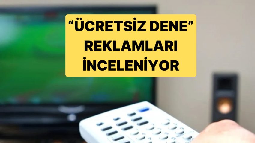 Aldatıcı Reklamlara Ceza Yağdı, Fiyatsız Dene Diyenler İnceleniyor