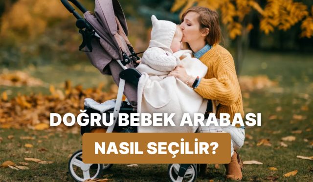 anne-babalar-buraya-bebek-arabasi-seciminde-nelere-dikkat-edilmeli-AnghZBgx.jpg