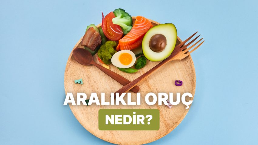 Aralıklı Oruç Nedir, Nasıl Uygulanır? Tüm Ayrıntılarıyla Açıklıyoruz!