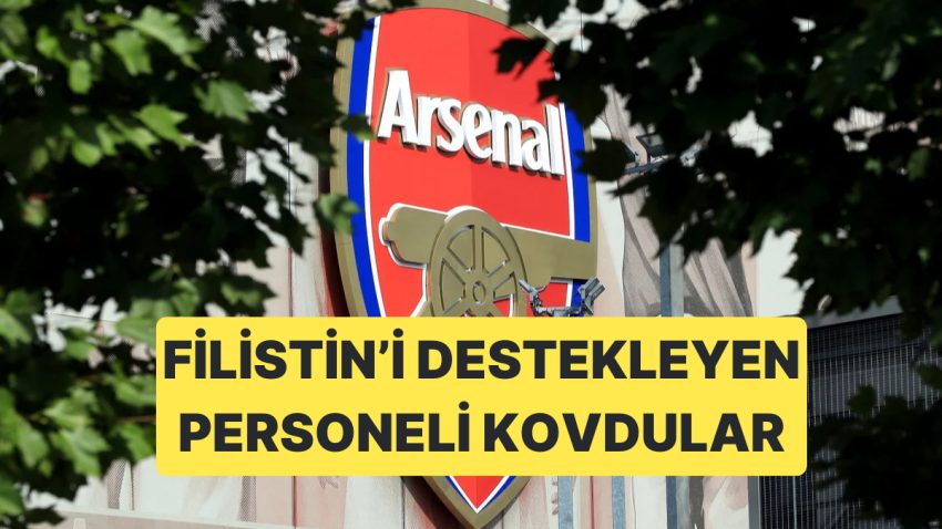 Arsenal’den Skandal Filistin Kararı: İşçisi İşten Çıkardılar