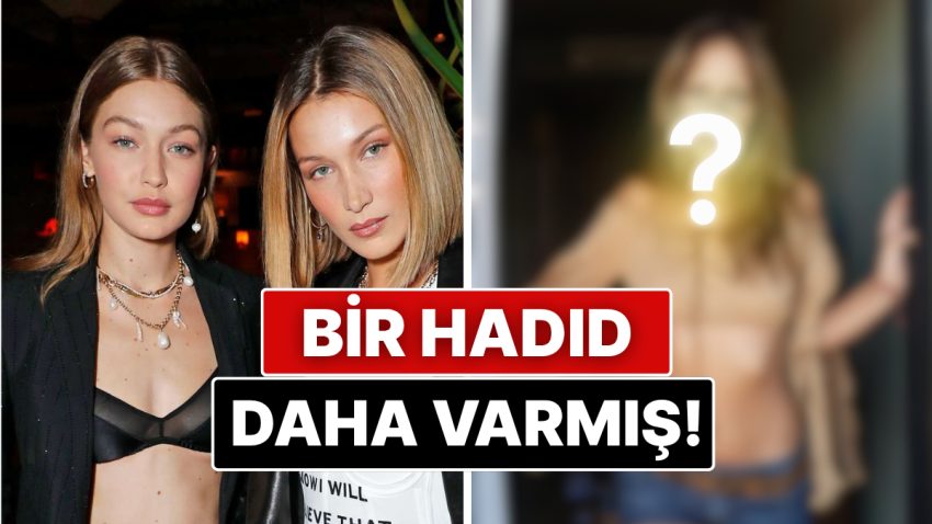 Benzerliğin Bu Kadarı! Gigi ve Bella Hadid’in Aydan Nix İsminde Bir Kız Kardeşleri Daha Olduğu Ortaya Çıktı