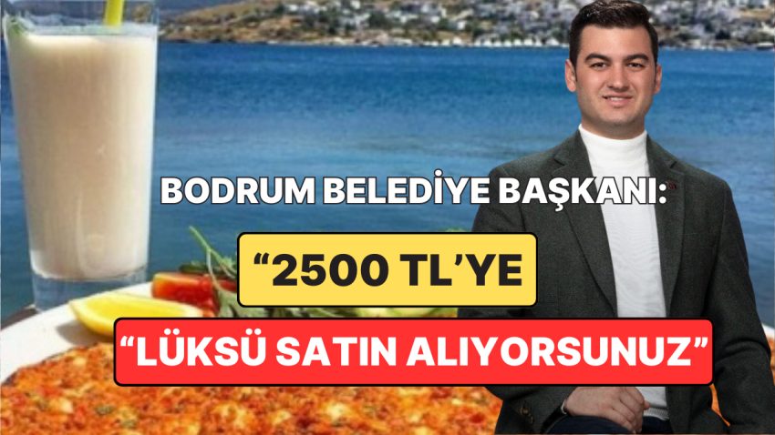 Bodrum Belediye Lideri’nin 2500 TL’lik Lahmacun Fiyatıyla İlgili Açıklaması Tartışma Yarattı