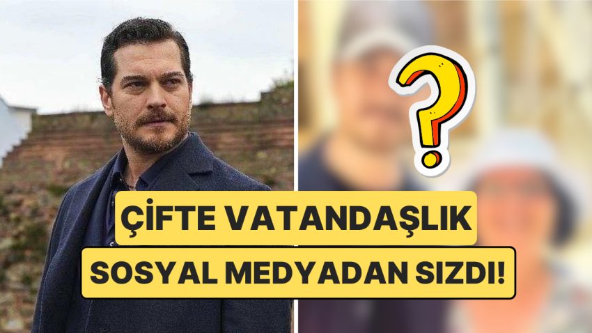 Çağatay Ulusoy Komşu Ülkenin Vatandaşı Oldu: İkili Vatandaşlık Haberi Toplumsal Medyadan Sızdı
