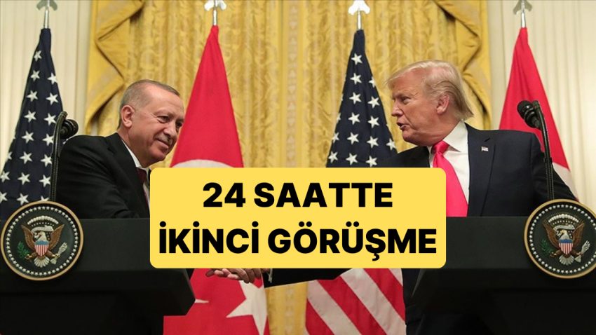 Cumhurbaşkanı Erdoğan ve Trump, 24 Saat İçinde İkinci Kere Savaşı Görüştü