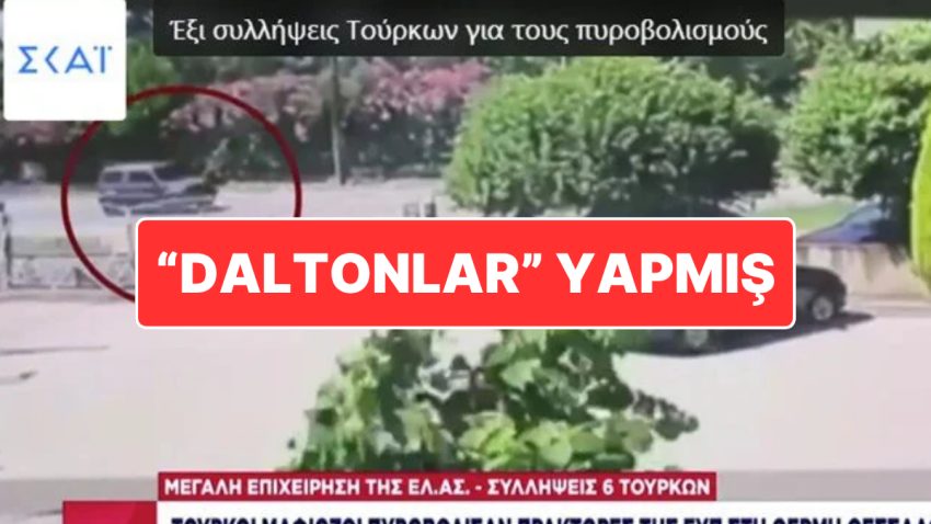 “Daltonlar” Yapmış: Yunanistan’da İstihbarat Görevlilerine Ateş Açıldı